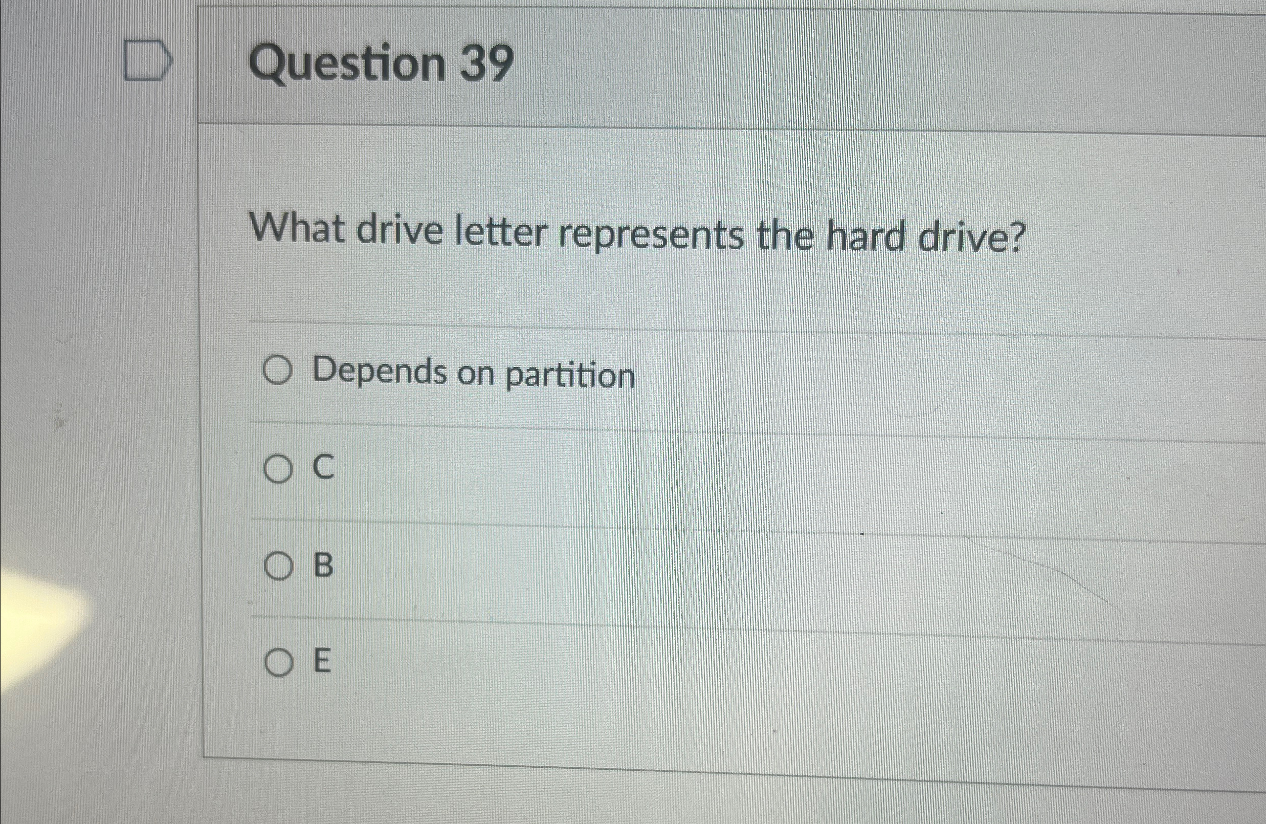 Solved Question 39What drive letter represents the hard | Chegg.com