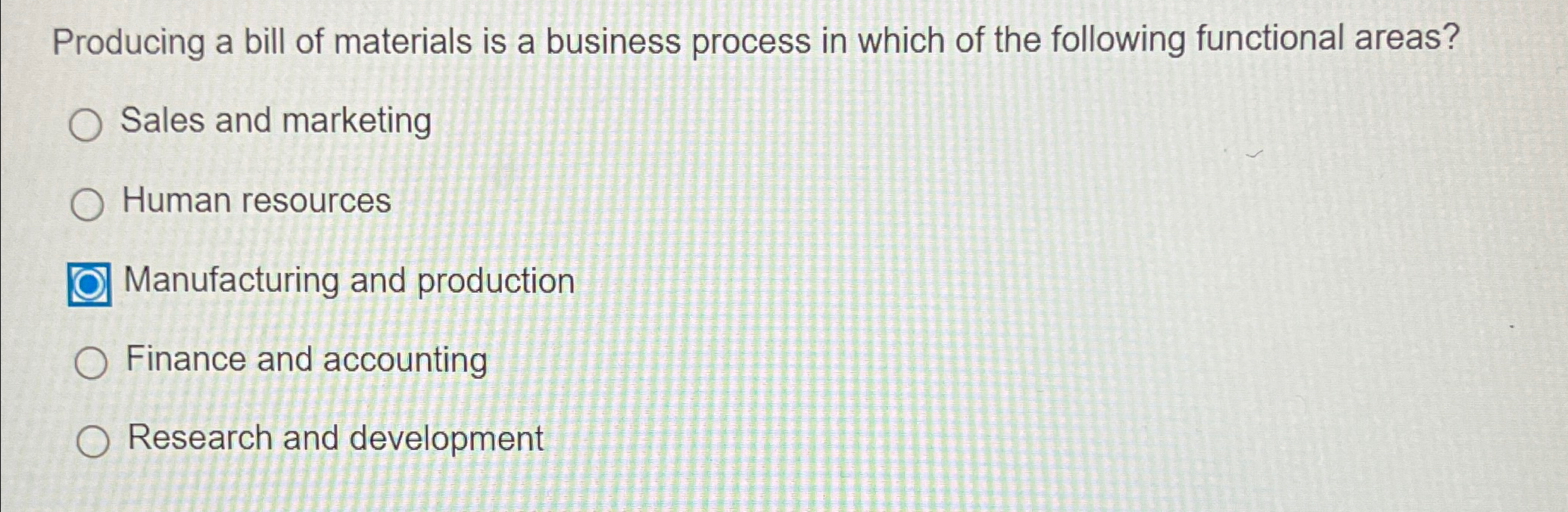 Solved Producing a bill of materials is a business process | Chegg.com