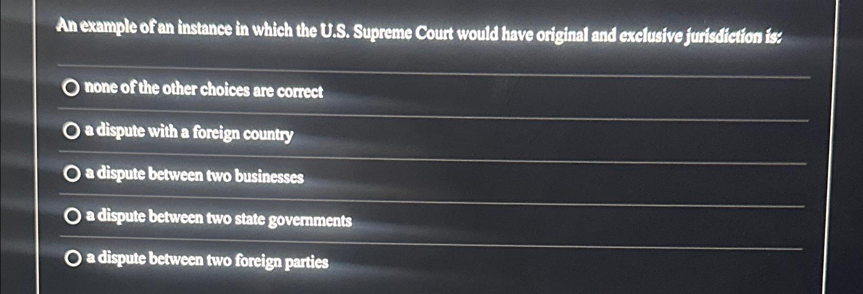 Solved An Example Of An Instance In Which The U.S. ﻿Supreme | Chegg.com