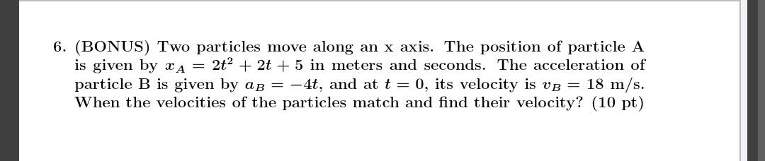 Solved 6. (BONUS) Two Particles Move Along An X Axis. The | Chegg.com