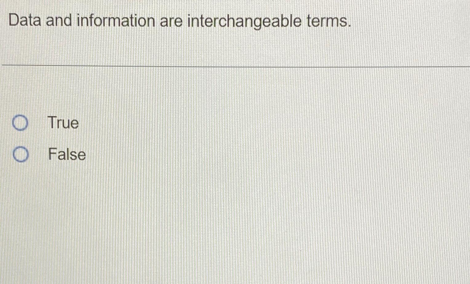 Solved Data and information are interchangeable | Chegg.com