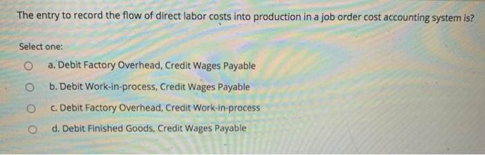 solved-the-entry-to-record-the-flow-of-direct-labor-costs-chegg