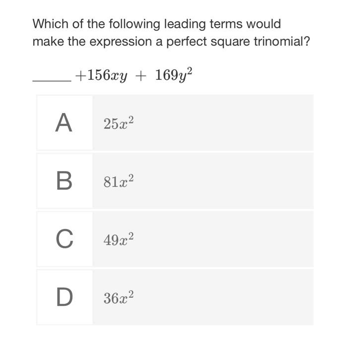 Solved Which Of The Following Leading Terms Would Make The Chegg