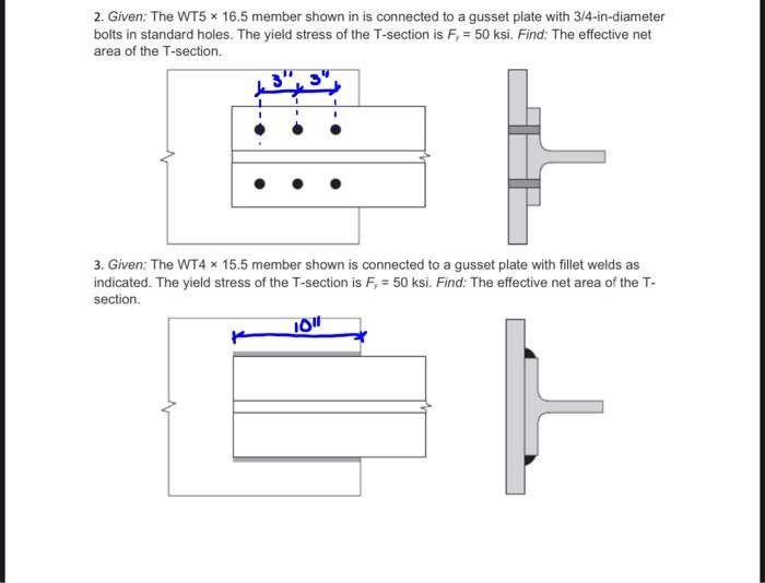 Solved 2. Given: The WT 5×16.5 member shown in is connected | Chegg.com
