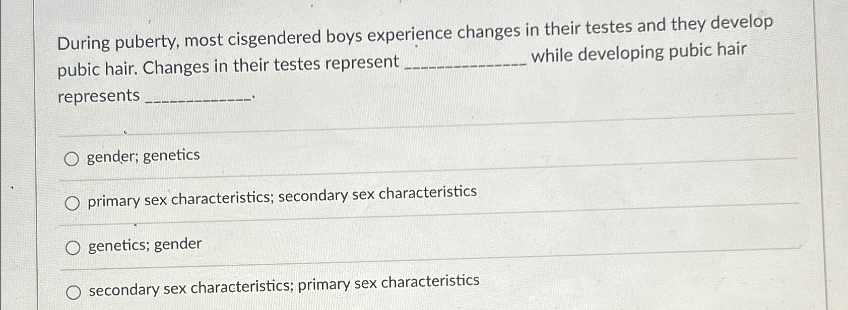 Solved During puberty, most cisgendered boys experience | Chegg.com