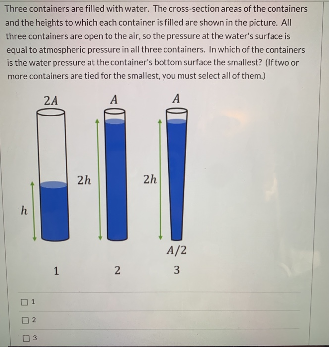 Solved Three containers are filled with water. The