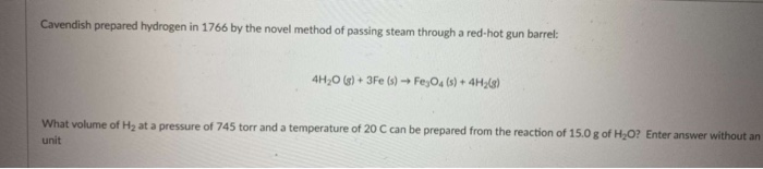 Solved Cavendish prepared hydrogen in 1766 by the novel | Chegg.com