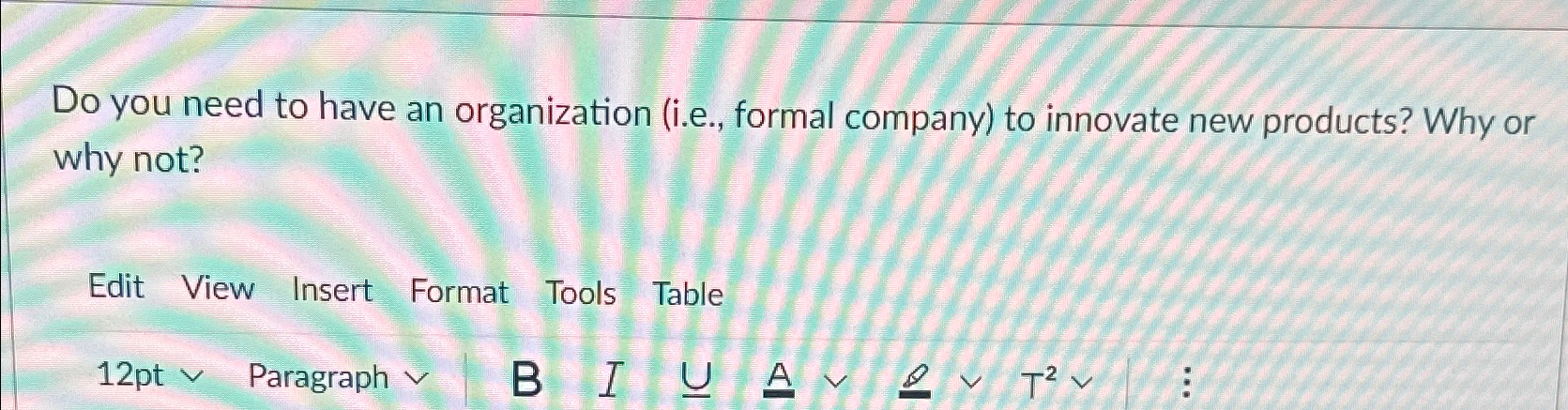 Solved Do you need to have an organization (i.e., ﻿formal | Chegg.com