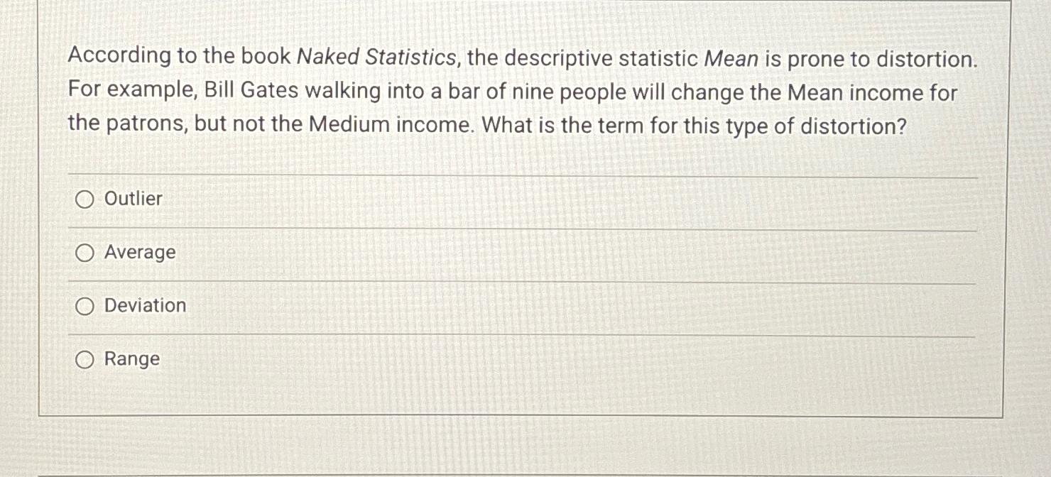 Solved According to the book Naked Statistics, the | Chegg.com