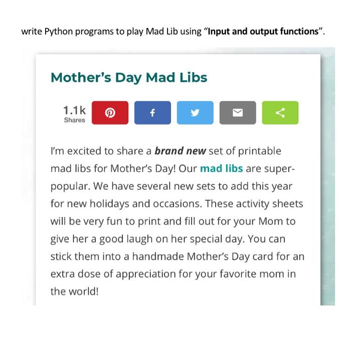 Solved write Python programs to play Mad Lib using “Input | Chegg.com