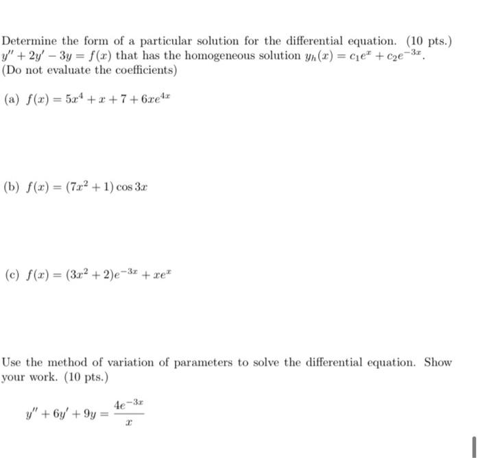 Solved Determine the form of a particular solution for the | Chegg.com