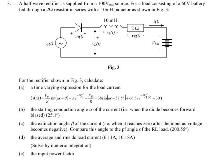 Solved 3. A Half Wave Rectifier Is Supplied From A 100 Vms 