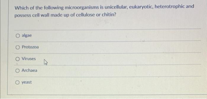 Solved Which of the following microorganisms is unicellular, | Chegg.com