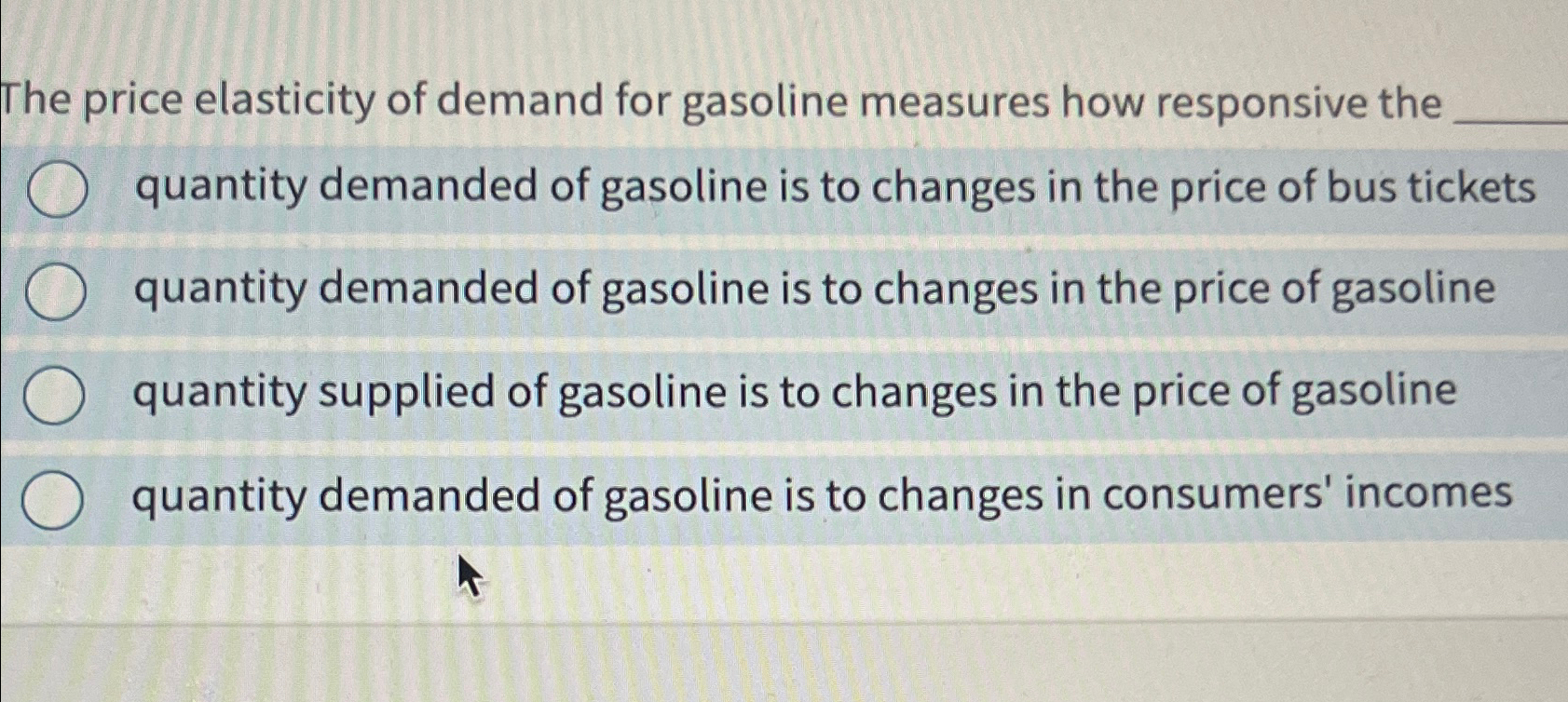 The price elasticity of demand for gasoline measures | Chegg.com