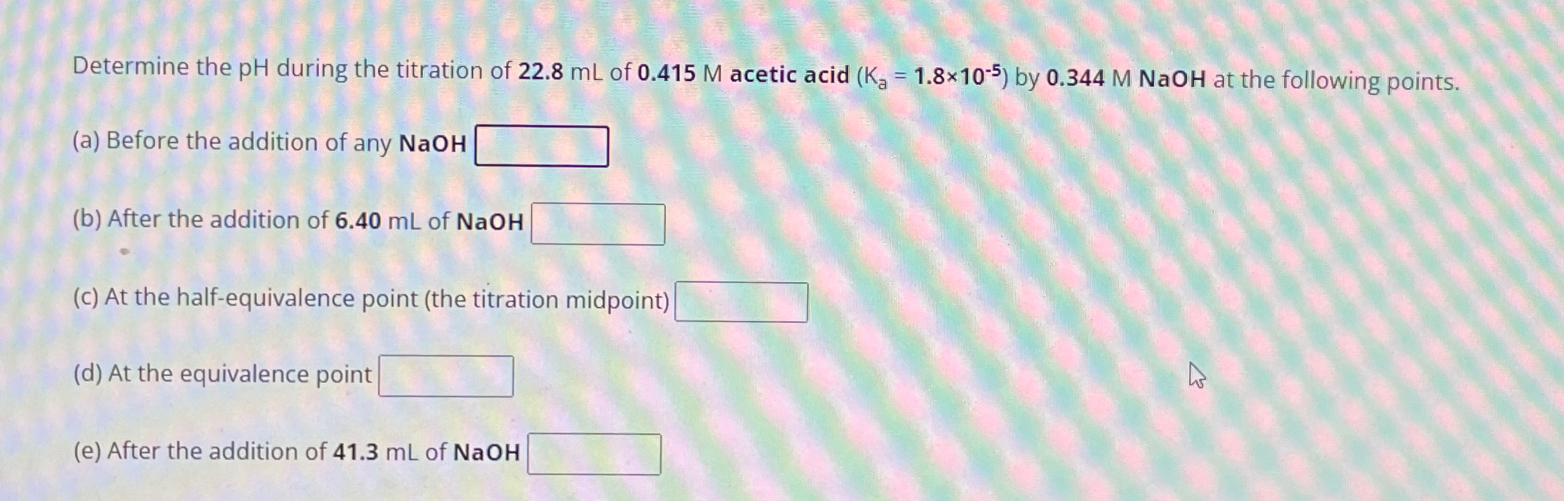 Solved Determine the pH ﻿during the titration of 22.8mL ﻿of | Chegg.com