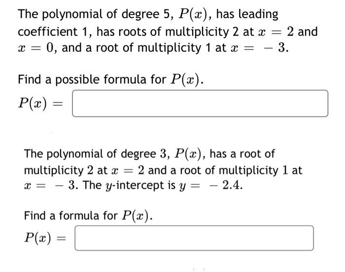 Solved The polynomial of degree 5,P(x), has leading | Chegg.com