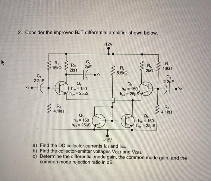 Solved 2. Consider the improved BJT differential amplifier | Chegg.com