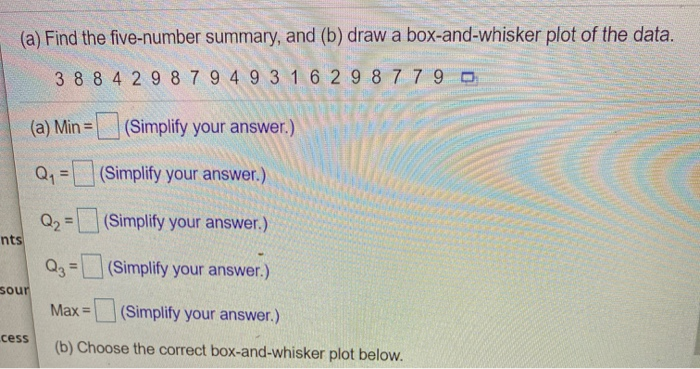Solved (a) Find the five-number summary, and (b) draw a | Chegg.com