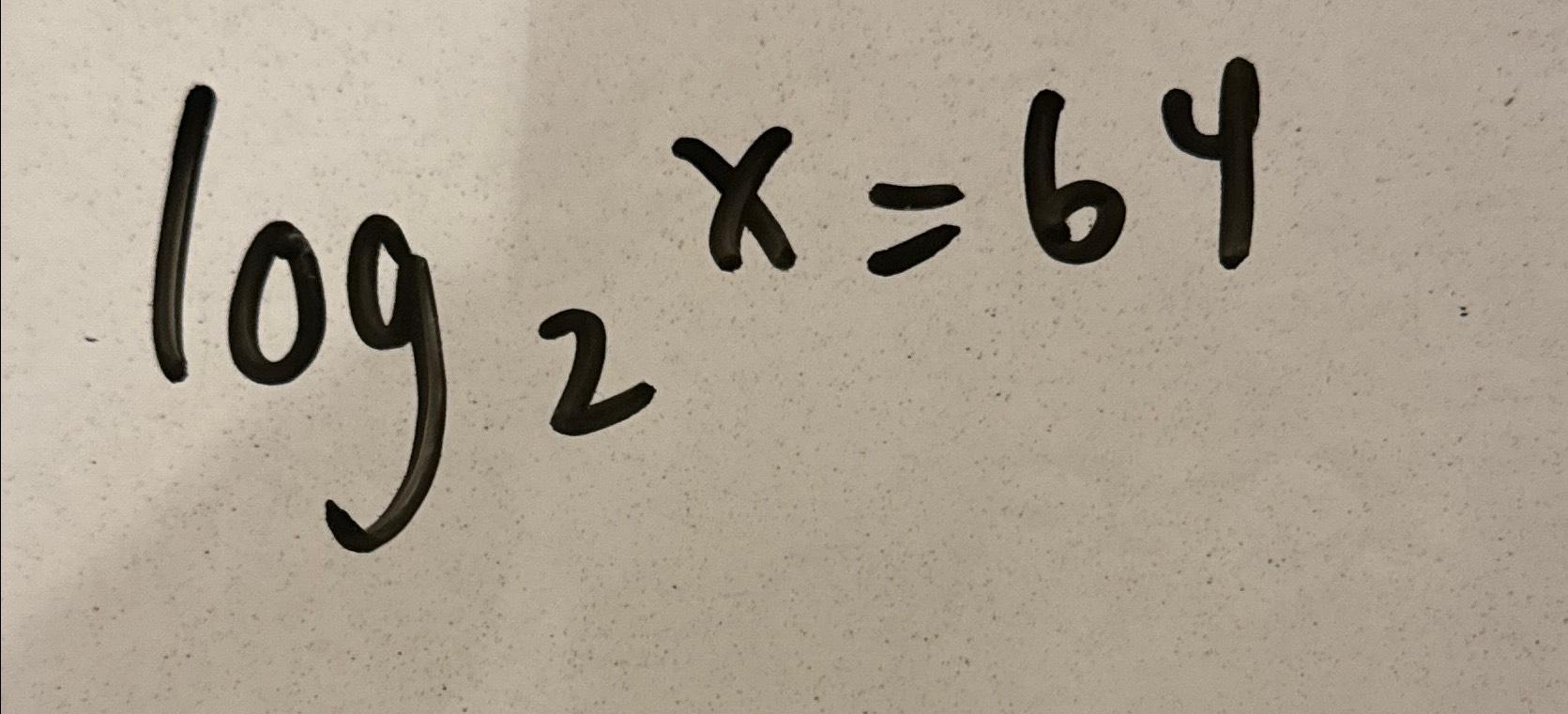 Solved log2x=64 | Chegg.com