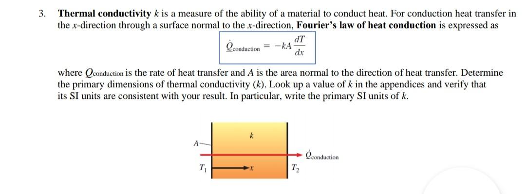 Solved 3. Thermal conductivity k is a measure of the ability | Chegg.com