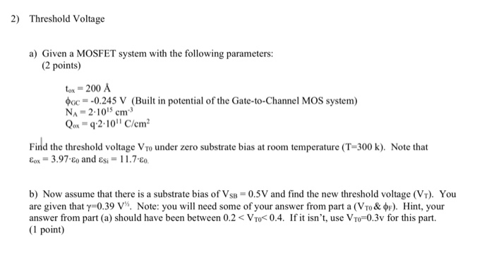 Solved 2 Threshold Voltage A Given A Mosfet System With Chegg Com