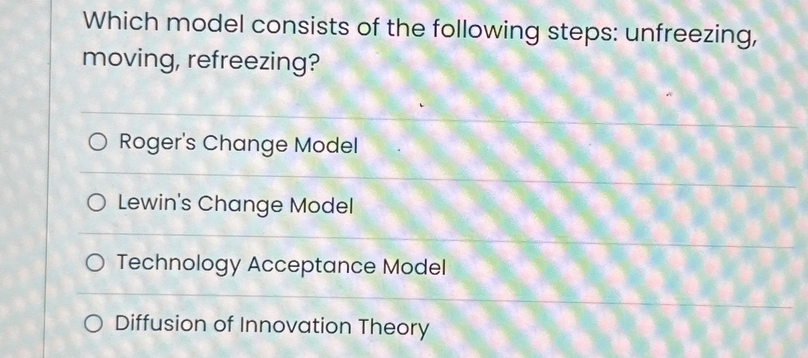 Solved Which model consists of the following steps: | Chegg.com