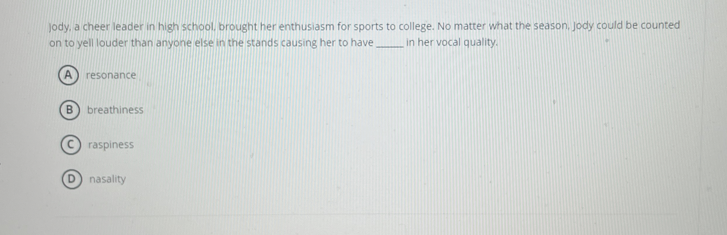 Solved Jody, a cheer leader in high school, brought her