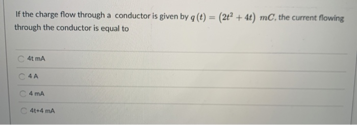 Solved If the charge flow through a conductor is given by q | Chegg.com