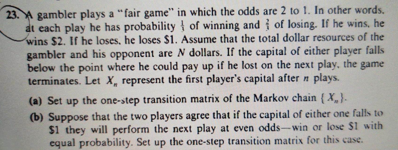 Solved 23. gambler plays a 