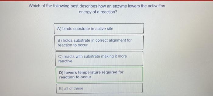 solved-which-of-the-following-best-describes-how-an-enzyme-chegg