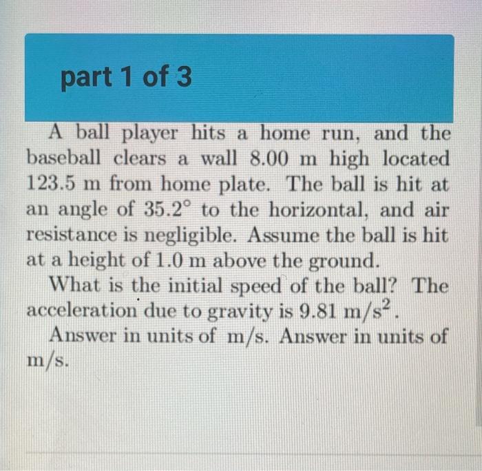 Solved part 1 of 3 A ball player hits a home run, and the | Chegg.com