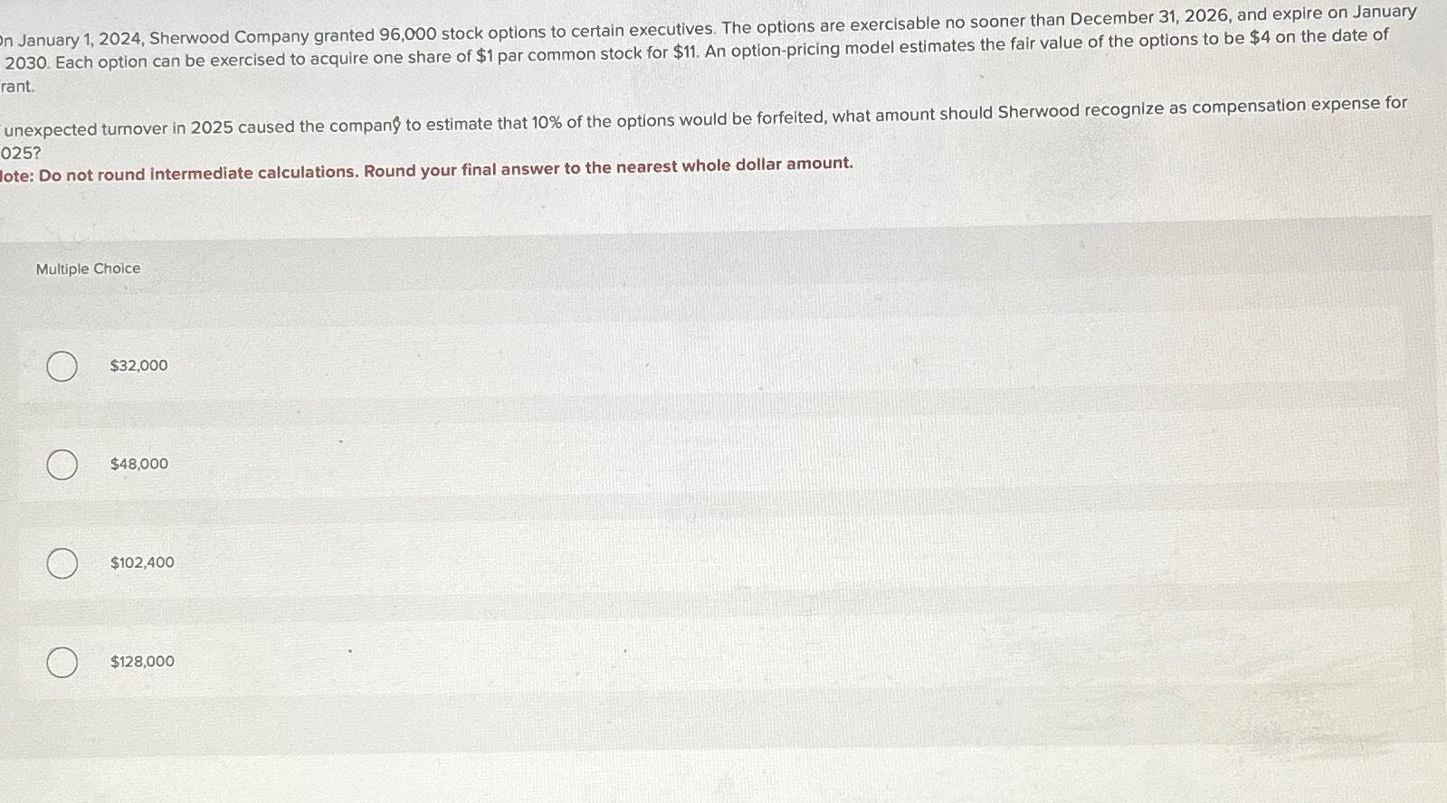 Solved In January 1, 2024, ﻿Sherwood Company granted 96,000