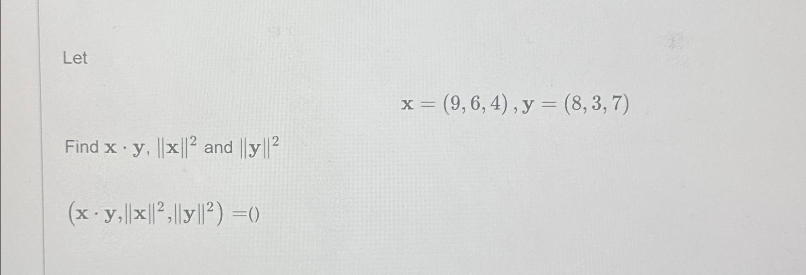 solved-letx-9-6-4-y-8-3-7-find-x-y-x-2-and-chegg
