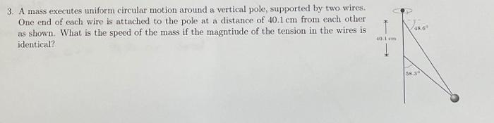 Solved 3. A mass executes uniform circular motion around a | Chegg.com