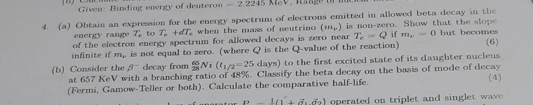 Solved Given: Binding energy of deuteron =2.2245McV, 4. (a) | Chegg.com