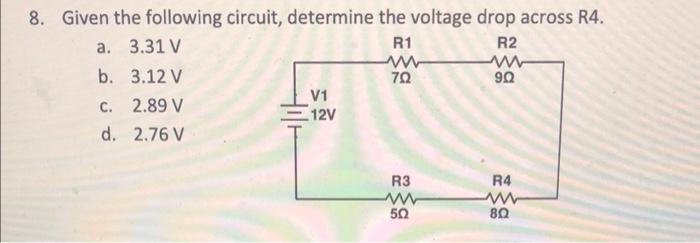 Solved 8. Given The Following Circuit, Determine The Voltage | Chegg.com