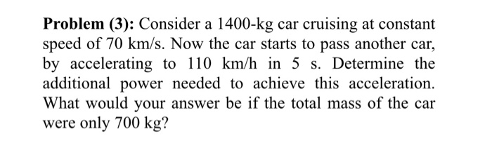 Problem 3 Consider A 1400 Kg Car Cruising At Chegg 