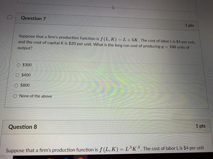 Solved Question 7 1 pts Suppose that a firm's production | Chegg.com