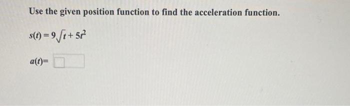 Solved Use the given position function to find the | Chegg.com