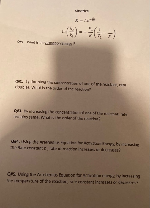 Solved Kinetics K Ae In In G Q 1 What Is The Chegg Com
