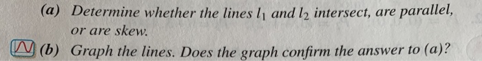 Solved (a) Determine whether the lines l, and la intersect, | Chegg.com