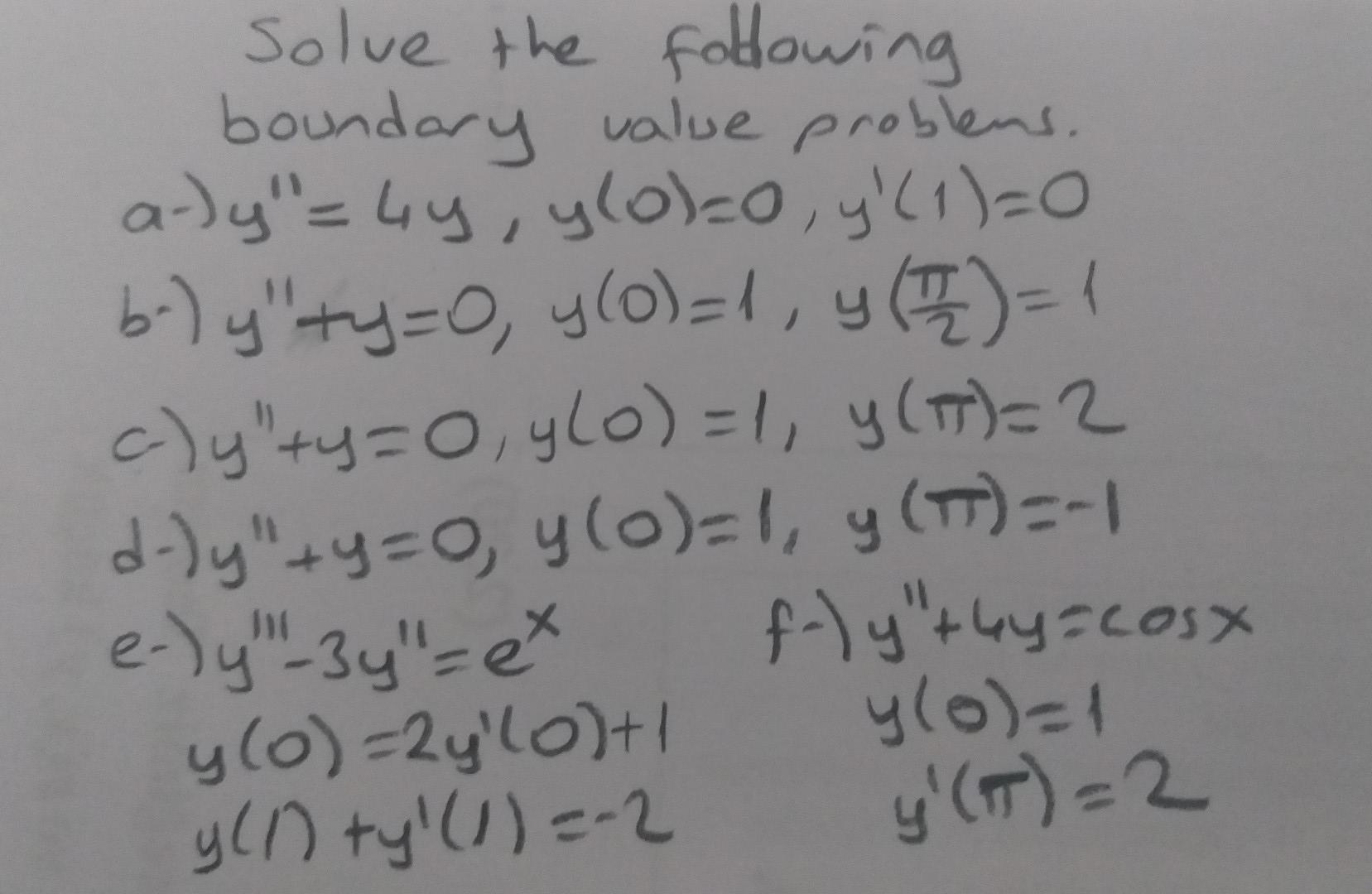 Solve the foblowing boundary value problens. \[ \begin{array}{ll} \text { a-) } y^{\prime \prime}=4 y, y(0)=0, & y^{\prime}(1