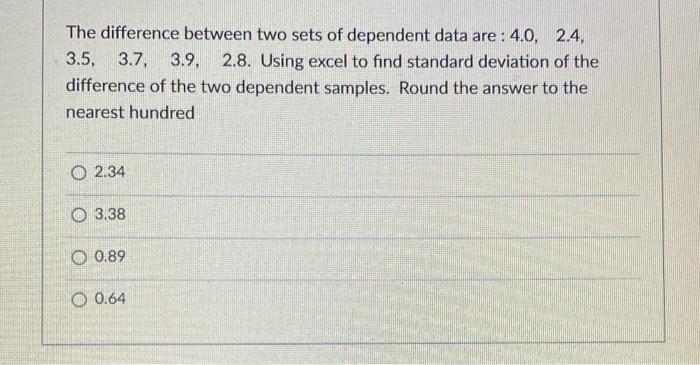 Solved The difference between two sets of dependent data | Chegg.com