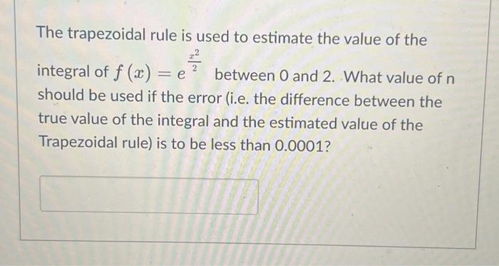 Solved The trapezoidal rule is used to estimate the value of | Chegg.com