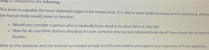 Solved Lep 1! Respond to the following: The brain is | Chegg.com