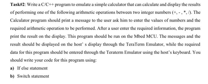 Solved Task#2: Write a C/C++ program to emulate a simple | Chegg.com