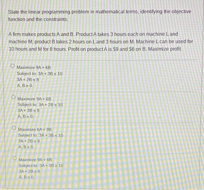 Solved State the linear programming problem in mathematical | Chegg.com