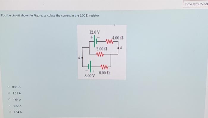 Solved Time left 0:59:20 For the circuit shown in Figure, | Chegg.com