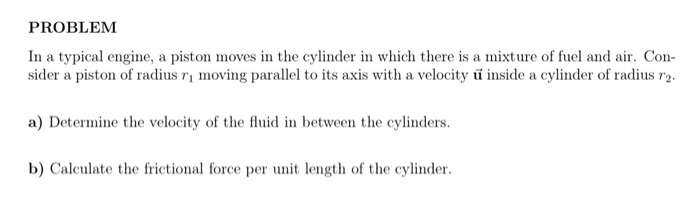 Solved PROBLEM In a typical engine, a piston moves in the | Chegg.com