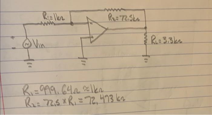 Solved R1=999,64Ω≈1kn R2=72,5×R1=72,492. Modify your design | Chegg.com